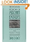 The Political Economy of Merchant Empires: State Power and World Trade, 1350-1750 (Studies in Comparative Early Modern History)