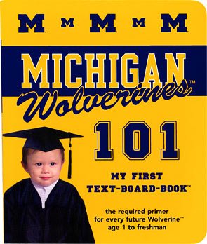 University of Michigan 101: My First Text-Board-Book (101--My First Text-Board Books)