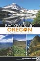 Backpacking Oregon: From Rugged Coastline to Mountain Meadow
