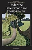 Under the Greenwood Tree (Wordsworth Collection)