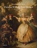 Produkt-Bild: Christian Wilhelm Ernst Dietrich - genannt Dietricy: 1712-1774