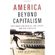America Beyond Capitalism: Reclaiming our Wealth, Our Liberty, and Our Democracy