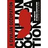 A Civilian Occupation: The Politics of Israeli Architecture