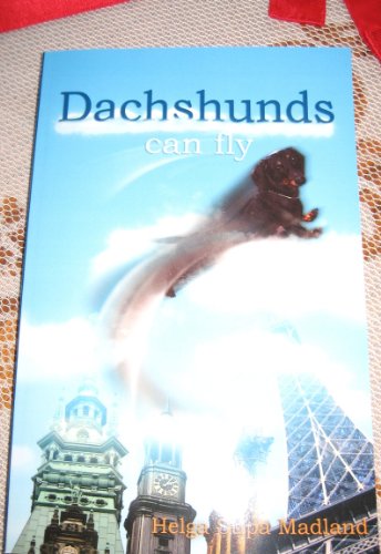 DACHSHUNDS CAN FLY