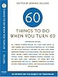 Sixty Things to Do When You Turn Sixty