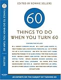 Sixty Things to Do When You Turn Sixty