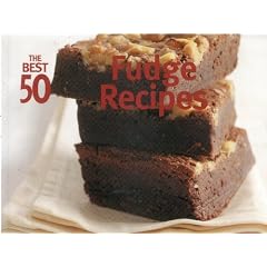Best 50 Fudge Recipes: Revised