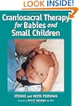 Craniosacral Therapy for Babies and S...