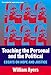 Teaching the Personal and the Political: Essays on Hope and Justice (The Teaching for Social Justice Series)