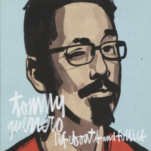 Tommy Guerrero - Lifeboats and Follies - Zortam Music