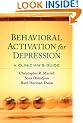Behavioral Activation for Depression: A Clinician's Guide