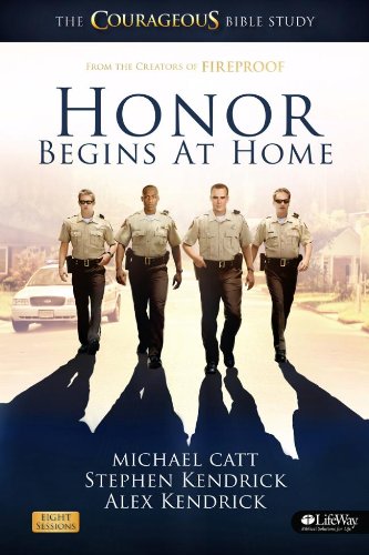 Honor Begins at Home: The Courageous Bible Study (Member Book)
