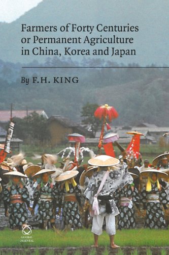 farmers of forty centuries or permanent agriculture in china korea and japan