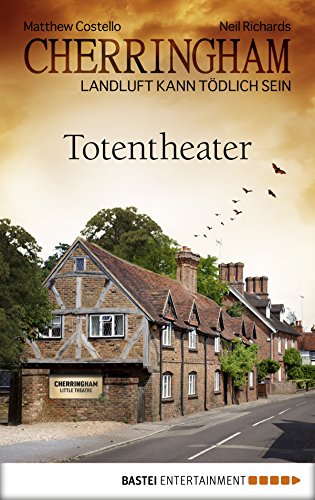 Cherringham - Totentheater: Landluft kann tödlich sein (Cherringham DEU) (German Edition)