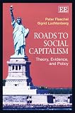 Roads to social capitalism : theory, evidence, and policy