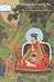 The Karmapa's Middle Way: A Commentary on Chandrakirti's Madhyamakavatara by Wangchuk Dorje