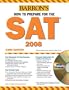 How to Prepare for the SAT with CD-ROM (Barron's How to Prepare for the Sat I)