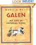 Galen: My Life in Imperial Rome