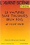 L'Avant-Sc�ne th��tre, N� 1036, 15 octobre : Le vampire suce toujours deux fois