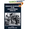 Emergencies and Disorder in the European Empires After 1945 by  R. F Holland