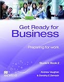 Get ready for business : preparing for work. Student book 2