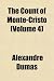 The Count of Monte-Cristo (Volume 4) by Alexandre Dumas