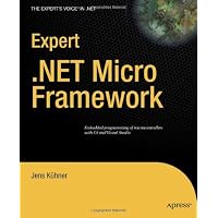 Expert .NET Micro Framework (Expert's Voice in .NET) (9781430223870): Jens Kühner