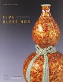 Five blessings : coded messages in Chinese art