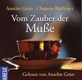 Von Zauber der Mu&szlig;e - Anselm Gr&uuml;n