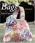Brilliant Bags: 20 Beautiful Bags to Stitch and Love
