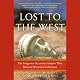 Lost to the West: The Forgotten Byzantine Empire That Rescued Western Civilization