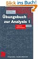 �bungsbuch zur Analysis 1: Aufgaben und L�sungen (vieweg studium; Grundkurs Mathematik)