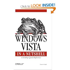 Windows Vista in a Nutshell: A Desktop Quick Reference (In a Nutshell (O'Reilly))