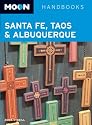 Moon Santa Fe, Taos, and Albuquerque (Moon Handbooks)