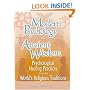 Modern Psychology and Ancient Wisdom: Psychological Healing Practices from the World's Religious Traditions