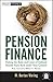 Pension Finance: Putting the Risks and Costs of Defined Benefit Plans Back Under Your Control (Wiley Finance)