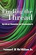 Finding the Thread: My Life as I Remember and Disremember It