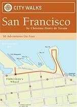 City Walks: San Francisco: 50 Adventures on Foot