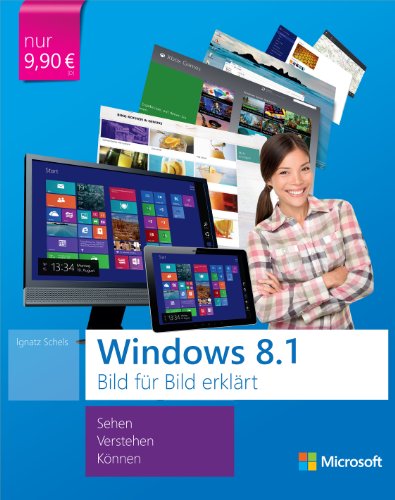 Microsoft Windows 8.1 Bild für Bild erklärt: Sehen, Verstehen, Können (German Edition)