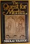 The quest for Merlin