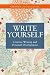Write Yourself: Creative Writing and Personal Development (Writing for Therapy or Personal Development)