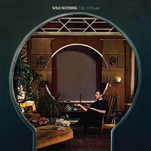 Wild Nothing - Life of Pause - Zortam Music