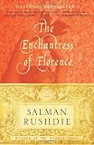 The Enchantress of Florence: A Novel