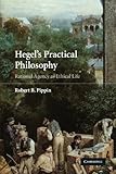 Hegel's practical philosophy : rational agency as ethical life