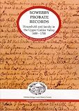 Sowerby probate records : household and family in the Upper Calder Valley, 1688-1700
