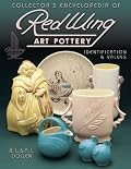 Collectors Encyclopedia of Red Wing Art Pottery: Identification & Values