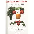 Le r�gime paradoxal : Comment lever les blocages psychologiques qui emp�chent de maigrir et de se maintenir en forme