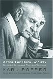 After The Open Society: Selected Social and Political Writings