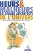 Heurs & malheurs du grand architecte de l'univers : Contes maconniques irreverencieux, mais affectueux
