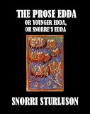 The Prose Edda, or Snorre's Edda or The Younger Edda